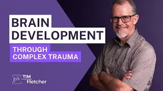 The Brain | Understanding Trauma - Part 4 | 