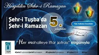 Tuşba Belediyesi 513 | 15 Temmuz Şehitler Parkı’nda Şehr-i Tuşba’da Şehr-i Ramazan | 19.05.2018