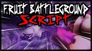 BEST | Fruit Battlegrounds Script |2024| Very OP ✔️