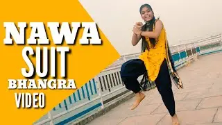 Nawa Suit | Harf Cheema & Gurlez Akhtar| Tanuj Roodr | Bhangra Video