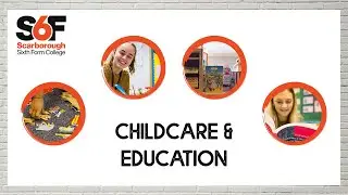 S6F Childcare & Education
