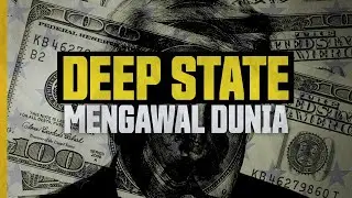 Deep State - Kuasa di Sebalik Kuasa