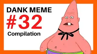 Dank Memes - Dank Meme Compilation #32 | our meme world