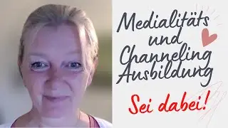 Einladung Medialität & Channeling Ausbildung