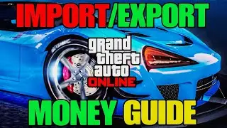 GTA Online SOLO IMPORT/EXPORT Money Guide! (Vehicle Cargo)
