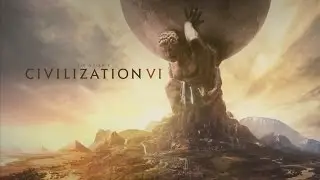 Трейлер игры  Civilization VI