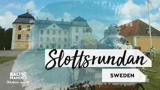 Slottsrundan — a tour around Swedish castles and palaces (Baltic Manors)