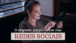 O SEGREDO PRA CRESCER NAS REDES SOCIAIS | KEILA NEVES