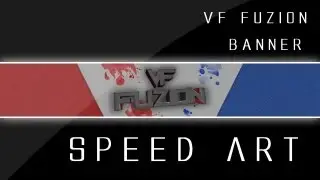 VF Fuzion Banner | Speed Art #4