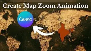 Map Zoom-In Animation in Canva | Easy Tutorial for Beginners 