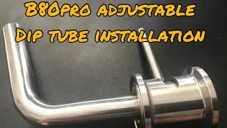BrewTools B80pro UPGRADE - Adjustable Dip Tubes Installation