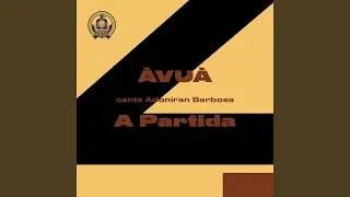 A Partida (ÀVUÀ Canta Adoniran Barbosa)