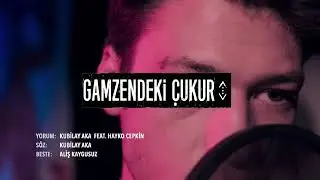 Kubilay Aka ft. Hayko Cepkin Gamzendeki Çukur - Authed Müzik