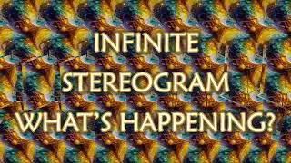 3D Stereogram Challenge #29 - What happens in this infinite stereogram?