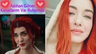 Aslıhan Güner | Kanatlarım Var Ruhumda 💝