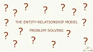 The ER Model - Problem Solving