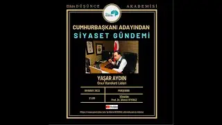 Cumhurbaşkanı Adayından Siyaset Gündemi ( Yaşar AYDIN - Onur Hareketi Lideri)
