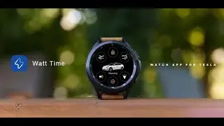 Watt Time - Control your Tesla from your wrist - Wear OS Watch App