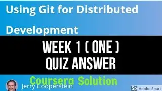 Coursera: Using git for distibuted elements week 1 all quiz answer || Introduction to git & install