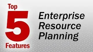 Top 5 Features Of Enterprise Resource Planning | @SolutionsReview