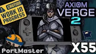 Axiom Verge 2 Portmaster WIP Powkiddy X55