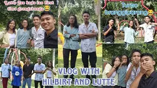 Hilbirt Marak and Lutte Zee baksa Vlog | Turao branggiparangming😂 | CHES VLOG