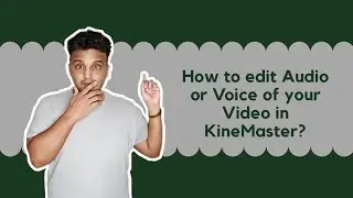 Audio Editing Using Kinemaster for your video | Kinemaster Full Tutorial.