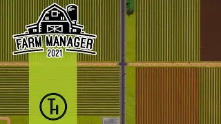 Farm Expansion - Farm Manager 2021
