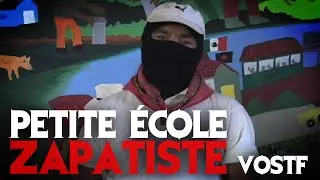 Petite école Zapatiste [VOSTF] - Témoignage & Description de l'autonomie zapatiste au Chiapas - 2013