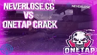 NEVERLOSE VS ONETAP CRACK // НЕВЕРЛУЗ ПРОТИВ ВАНТАП КРЯКА // NEVERLOSE.CC VS ONETAP.SU CRACK //
