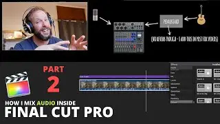 Mixing Audio in Final Cut Pro - Part 2