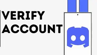 How to Verify your Discord Account
