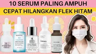 10 Merk Serum Yang Bagus Untuk Menghilangkan Flek Hitam Terbaik 2022