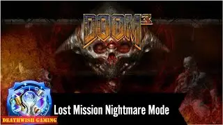 Doom 3 BFG  Lost mission Nightmare Difficulty Trophy Guide