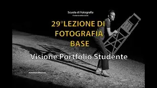29° LEZIONE CORSO DI FOTOGRAFIA BASE | Visione Portfolio Studente
