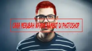 How To Change A Hair Color In Photoshop | Photoshop Basics Tutorials