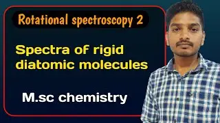 rotational spectroscopy 2 spectra of rigid diatomic molecules