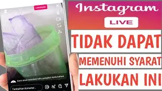 cara mengatasi instagram tidak bisa live tidak memenuhi syarat