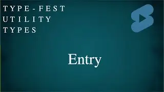Entry - Type-Fest Utility Types 