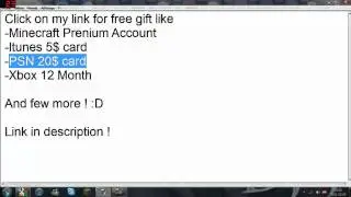 Totally free gift like Minecraft Penium Account , Itunes Card , Xbox Live , PSN Card !