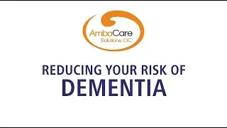 Reducing Your Risk of Dementia
