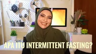 BERAT TURUN BANYAK--Apa itu INTERMITTENT FASTING?