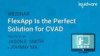Liquidware FlexApp is the Perfect Solution for Citrix Virtual Apps and Desktops