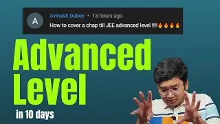 3 Steps To Advanced Level in 10 days: JEE 2024 Strategy