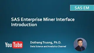 SAS Enterprise Miner - SAS EM Software Interface and Comparison with Other Software