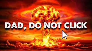 Dad, DO NOT WATCH THIS VIDEO
