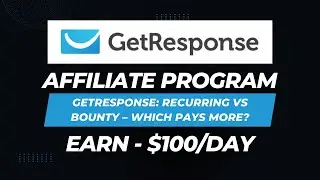 GetResponse Affiliate Program Review 2024: Recurring vs Bounty Commissions Explained!