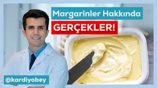 İŞTE MARGARİNLER HAKKINDAKİ GERÇEKLER!