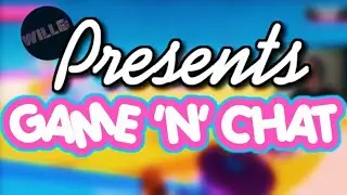 GAME N CHAT EP5 My Feelings on 2021!!!