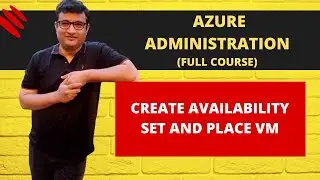 How to create Availability Set in Azure and place VM inside it  - [ In-depth Demo for beginners]